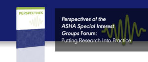 Perspectives Forum: Putting Research Into Practice: Tutorials on Clinical Research, Implementation Science, and Evidence-Based Practice