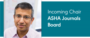 Sumit Dhar Named Chair of the ASHA Journals Board