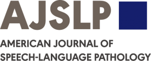 American Journal of Speech-Language Pathology