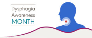 Dysphagia Awareness Month at the ASHA Journals
