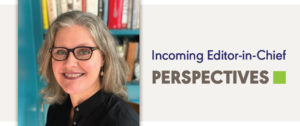 Mary Sandage Selected as an Incoming Editor-in-Chief of Perspectives