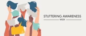 Recognizing National Stuttering Awareness Week