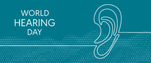 <em>World Hearing Day</em> 2023: Ear and Hearing Care for All