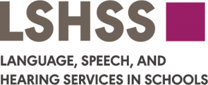 Language, Speech, and Hearing Services in Schools
